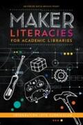  Maker Literacies for Academic Libraries | Buch |  Sack Fachmedien