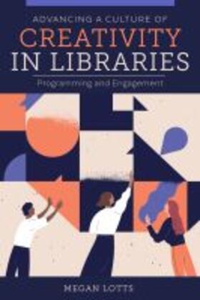 Advancing a Culture of Creativity in Libraries | Buch | 978-0-8389-4947-4 | sack.de