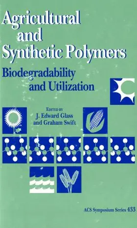 Glass / Swift |  Agricultural and Synthetic Polymers | Buch |  Sack Fachmedien