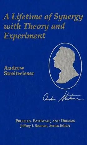 Streitwieser |  A Lifetime of Synergy with Theory and Experiment | Buch |  Sack Fachmedien