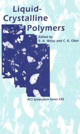 Weiss / Ober |  Liquid-Crystalline Polymers | Buch |  Sack Fachmedien