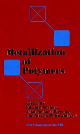 Sacher / Kowalczyk / Pireaux |  Metallization of Polymers | Buch |  Sack Fachmedien