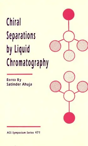 Ahuja |  Chiral Separations by Liquid Chromatography | Buch |  Sack Fachmedien