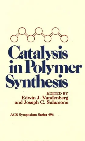 Vandenberg / Salamone |  Catalysis in Polymer Synthesis | Buch |  Sack Fachmedien