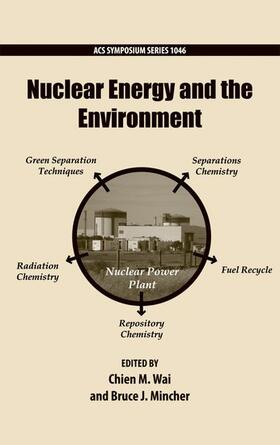 Wai / Mincher | NUCLEAR ENERGY & THE ENVIRONME | Buch | 978-0-8412-2585-5 | sack.de