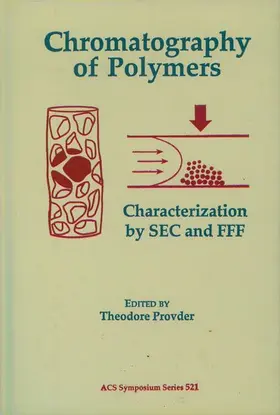 Provder |  Chromatography of Polymers | Buch |  Sack Fachmedien