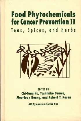 Ho / Osawa / Huang |  Food Phytochemicals for Cancer Prevention: II: Teas, Spices, and Herbs | Buch |  Sack Fachmedien