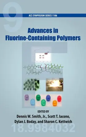 Smith / Iacono / Boday |  Advances in Fluorine-Containing Polymers | Buch |  Sack Fachmedien