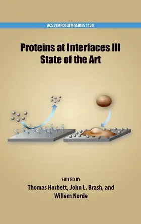 Horbett / Brash / Norde |  Proteins at Interfaces III State of the Art 2012 | Buch |  Sack Fachmedien
