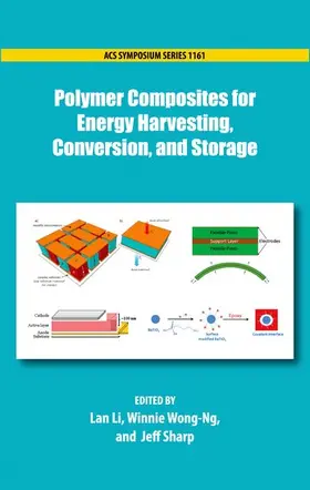 Li / Wong-Ng / Sharp |  Polymer Composites for Energy Harvesting, Conversion, and Storage | Buch |  Sack Fachmedien