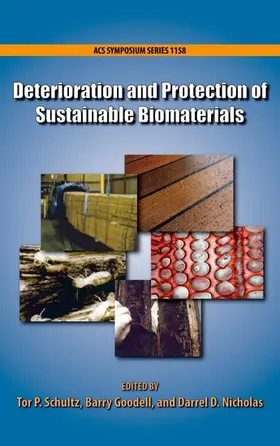 Schultz / Goodell / Nicholas |  Deterioration and Protection of Sustainable Biomaterials | Buch |  Sack Fachmedien