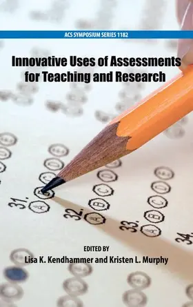 Kendhammer / Murphy | Innovative Uses of Assessments for Teaching and Research | Buch | 978-0-8412-3035-4 | www.sack.de