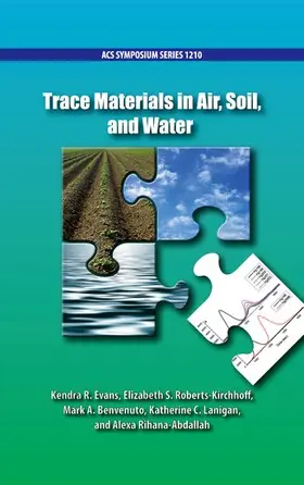Evans / Roberts-Kirchhoff / Benvenuto |  Trace Materials in Air, Soil, and Water | Buch |  Sack Fachmedien
