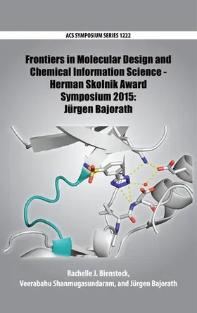 Bienstock / Shanmugasundaram / Bajorath |  Frontiers in Molecular Design and Chemical Information Science - Herman Skolnik Award Symposium 2015 | Buch |  Sack Fachmedien