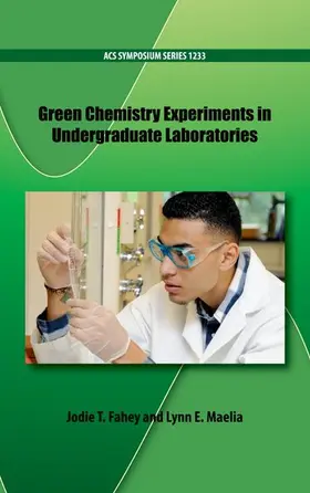 Fahey / Maelia |  Green Chemistry Experiments in Undergraduate Laboratories | Buch |  Sack Fachmedien