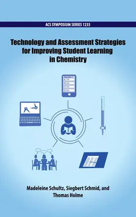 Schultz / Schmid / Holme |  Technology and Assessment Strategies for Improving Student Learning in Chemistry | Buch |  Sack Fachmedien