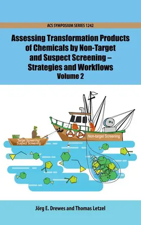 Drewes / Letzel |  Assessing Transformation Products of Chemicals by Non-Target and Suspect Screening | Buch |  Sack Fachmedien