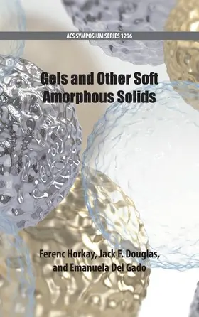 Horkay / Douglas / Del Gado |  Gels and Other Soft Amorphous Solids | Buch |  Sack Fachmedien