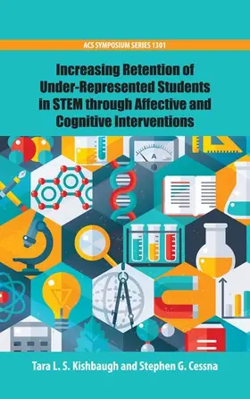 Kishbaugh / Cessna |  Increasing Retention of Under-Represented Students in STEM through Affective and Cognitive Interventions | Buch |  Sack Fachmedien
