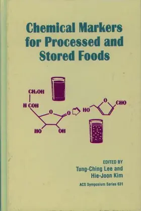 Lee / Kim | Chemical Markers for Processed and Stored Foods | Buch | 978-0-8412-3404-8 | www.sack.de