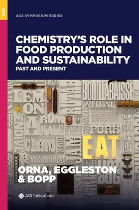 Orna / Eggleston / Bopp |  Chemistry's Role in Food Production and Sustainability | Buch |  Sack Fachmedien