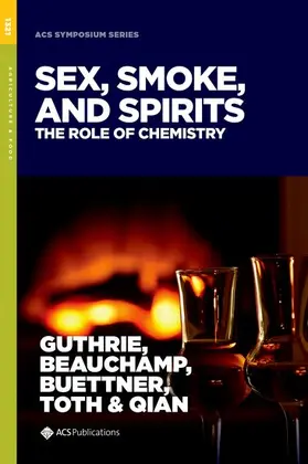 Guthrie / Beauchamp / Buettner |  Sex, Smoke, and Spirits | Buch |  Sack Fachmedien