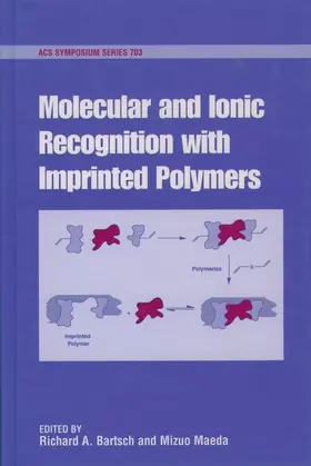 Bartsch / Maeda |  Molecular and Ionic Recognition with Imprinted Polymers | Buch |  Sack Fachmedien