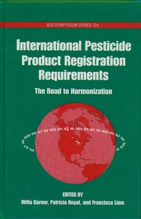 Garner / Royal / Liem |  International Pesticide Product Registration Requirements | Buch |  Sack Fachmedien