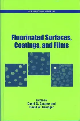 Castner / Grainger |  Fluorinated Surfaces, Coatings, and Films | Buch |  Sack Fachmedien