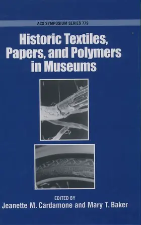 Cardamone / Baker |  Historic Textiles, Papers, and Polymers in Museums | Buch |  Sack Fachmedien