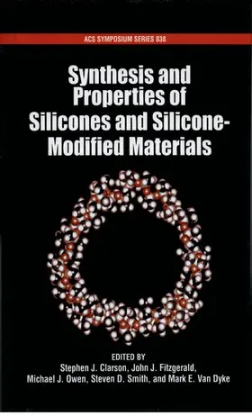 Clarson / Fitzgerald / Owen |  Synthesis and Properties of Silicones and Silicone-Modified Materials | Buch |  Sack Fachmedien