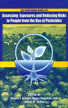 Seiber / Krieger / Ragsdale |  Assessing Exposures and Reducing Risks to People from the Use of Pesticides | Buch |  Sack Fachmedien