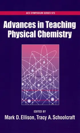 Ellison / Schoolcraft |  Advances in Teaching Physical Chemistry | Buch |  Sack Fachmedien