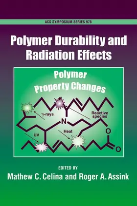 Celina / Assink |  Polymer Durability and Radiation Effects | Buch |  Sack Fachmedien