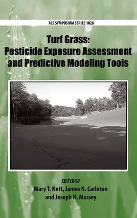 Nett / Carleton / Massey |  Turf Grass: Pesticide Exposure Assessment and Predictive Modeling Tools | Buch |  Sack Fachmedien