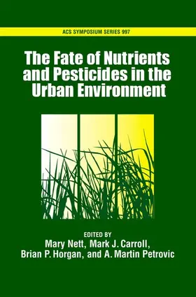 Nett / Carroll / Horgan |  The Fate of Turfgrass Nutrients and Plant Protection Chemicals in the Urban Environment | Buch |  Sack Fachmedien