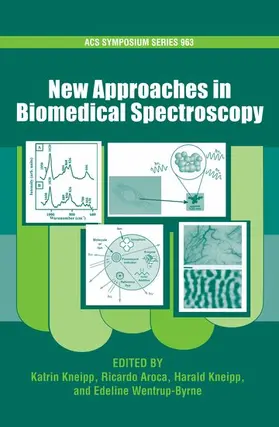 Kneipp / Aroca / Wentrup-Byrne |  New Approaches in Biomedical Spectroscopy | Buch |  Sack Fachmedien