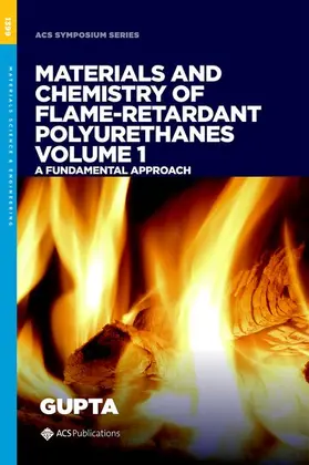 Gupta |  Materials and Chemistry of Flame-Retardant Polyurethanes Volume 1 | Buch |  Sack Fachmedien