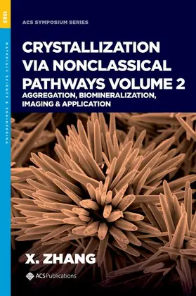 Zhang |  Crystallization via Nonclassical Pathways, Volume 2 | Buch |  Sack Fachmedien
