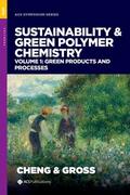 Cheng / Gross |  Sustainability & Green Polymer Chemistry Volume 1: Green Products and Processes | Buch |  Sack Fachmedien