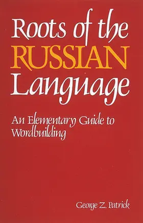 Patrick |  Roots of the Russian Language | Buch |  Sack Fachmedien