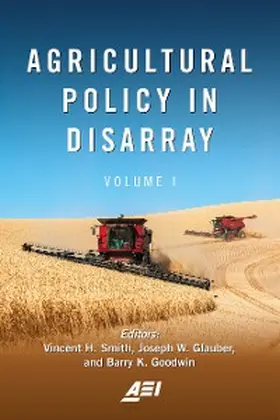 Smith / Glauber / Goodwin |  Agricultural Policy in Disarray | eBook | Sack Fachmedien