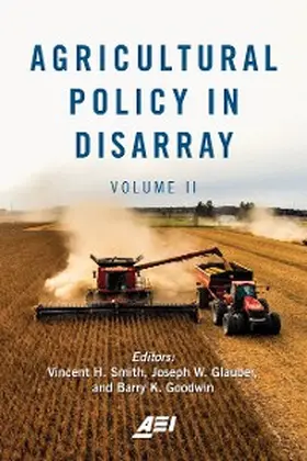 Smith / Glauber / Goodwin |  Agricultural Policy in Disarray | eBook | Sack Fachmedien