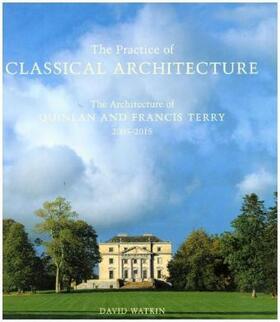 Watkin / Charles |  Practice of Classical Architecture | Buch |  Sack Fachmedien