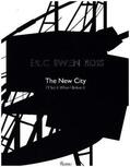 Moss |  Eric Owen Moss: The New City: I'll See It When I Believe It | Buch |  Sack Fachmedien