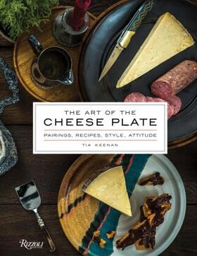 Keenan | The Art of the Cheese Plate | Buch | 978-0-8478-4982-6 | www.sack.de