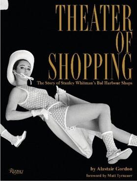 Gordon / Tyrnauer | Theater of Shopping | Buch | 978-0-8478-6282-5 | www.sack.de