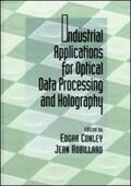 Conley / Robillard |  Industrial Applications for Optical Data Processing and Holography | Buch |  Sack Fachmedien