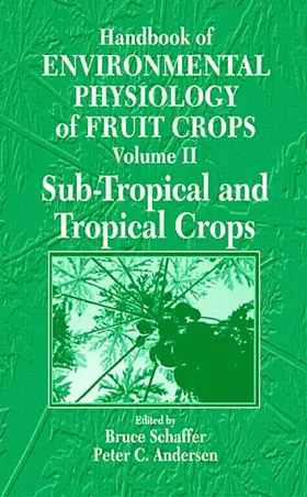 Schaffer / Andersen |  Handbook of Environmental Physiology of Fruit Crops | Buch |  Sack Fachmedien