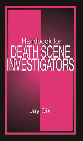 Dix | Handbook for Death Scene Investigators | Buch | 978-0-8493-0298-5 | sack.de